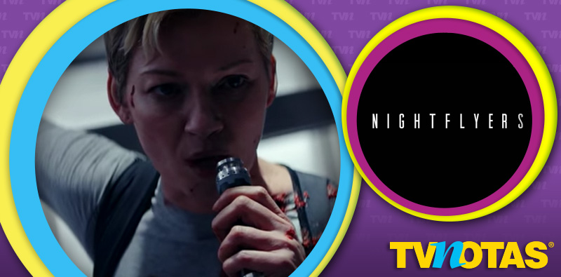 Mira el tráiler de "Nightflyers", nueva serie de Netflix 